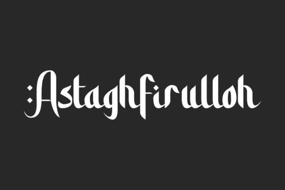 Astaghfirulloh: A Modern Typeface for Islamic Design